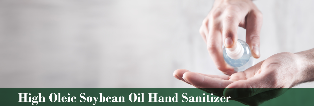 High Oleic Soybean Oil Hand Sanitizer