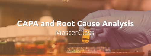 CAPA and Root Cause Analysis MasterClass