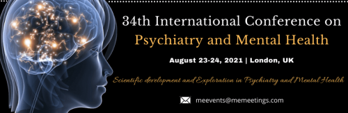 34th International Conference on Psychiatry and Mental Health